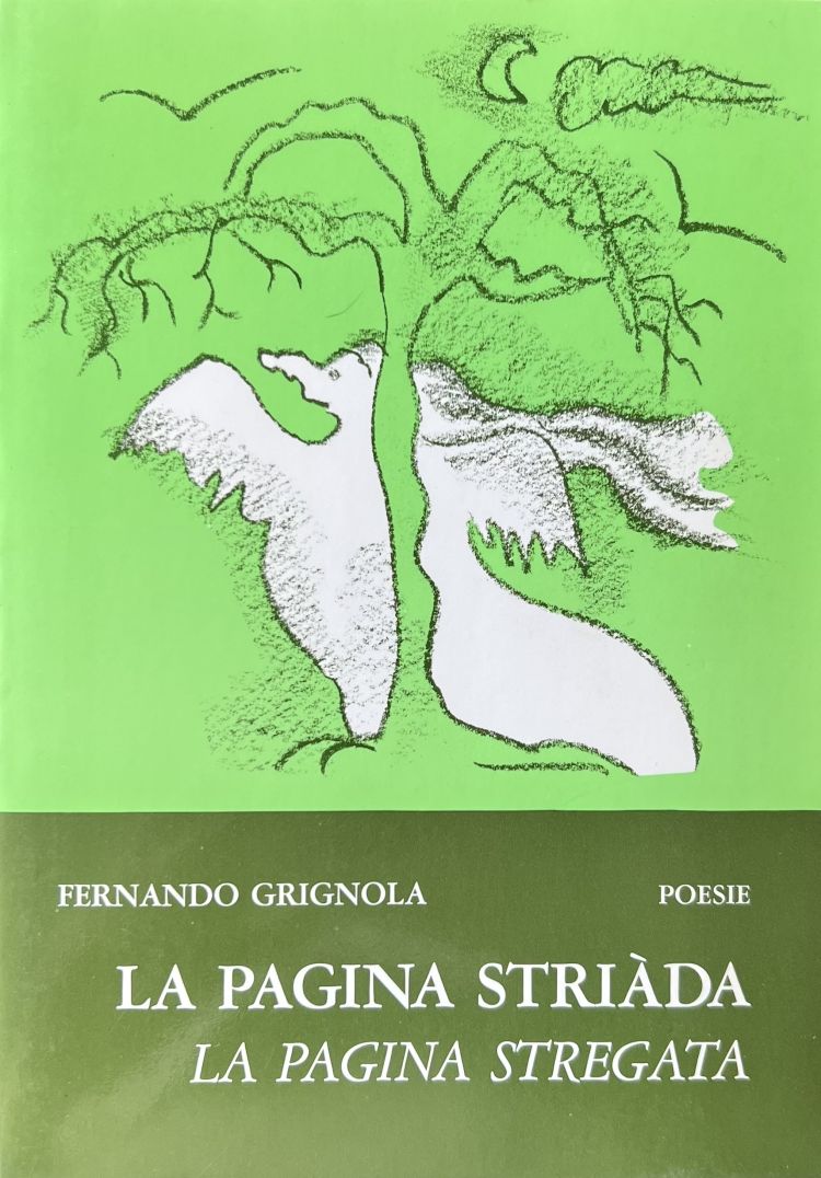 Fernando Grignola, La pagina striàda - La pagina stregata, poesia in dialetto e in italiano a fronte, 1987